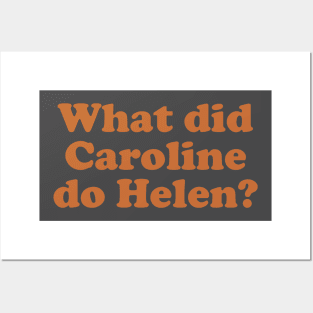 What did Caroline do Helen? Posters and Art